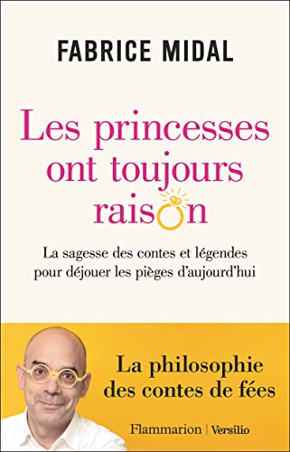 Les princesses ont toujours raison: La sagesse des contes et légendes pour déjouer les pièges d'aujourd'hui von Flammarion