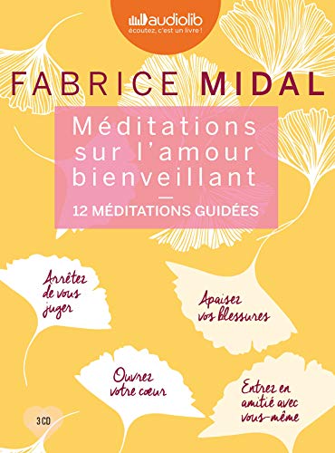 Méditations sur l'amour bienveillant: Livre audio 3 CD AUDIO : 2CD de 12 méditations et 1 CD d'enseignements