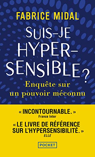 Suis-je hypersensible ?: Enquête sur un pouvoir méconnu von POCKET