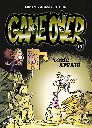 Game over 13/Toxic Affair von GLÉNAT BD