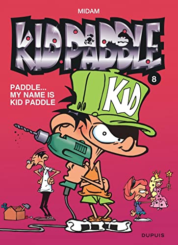 Kid Paddle - Tome 8 - Paddle... My name is Kid Paddle Kid Paddle - Tome 8 - Paddle... My name is Kid Paddle