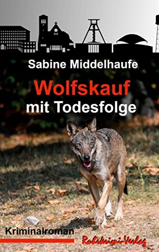 Wolfskauf mit Todesfolge von Ruhrkrimi-Verlag