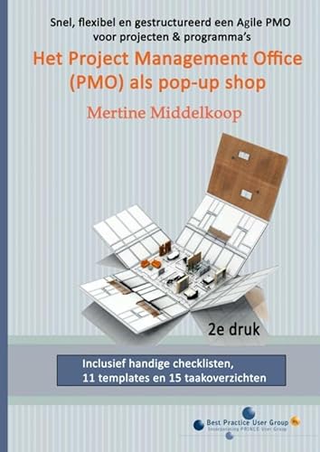 Het project management office (PMO) als pop-up shop: snel, flexibel en gestructureerd een Agile PMO voor projecten en programma's von Mijnmanagementboek.nl