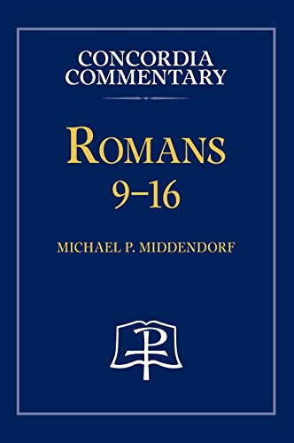 Romans 9-16 - Concordia Commentary