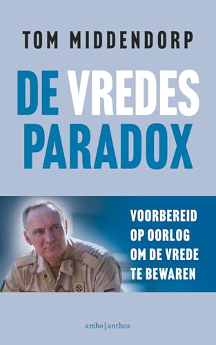 De vredesparadox: voorbereid op oorlog om de vrede te bewaren von Ambo|Anthos