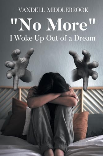 "No More" I Woke Up Out of a Dream "No More" I Woke Up Out of a Dream von Newman Springs