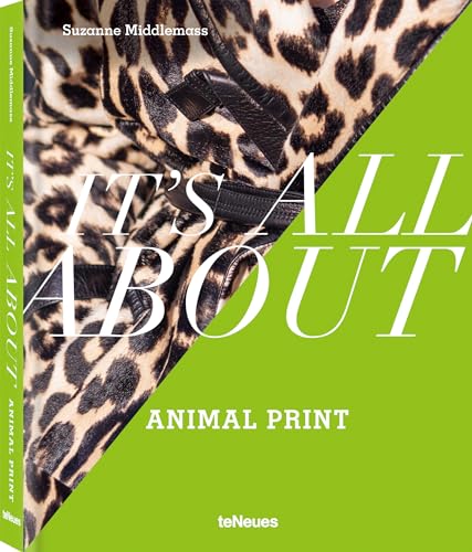 It’s all about Animal Print von teNeues Verlag GmbH