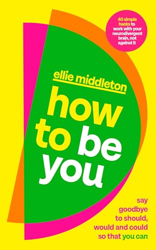 How to be You: Say Goodbye to Should, Would and Could So That You Can von Penguin Life