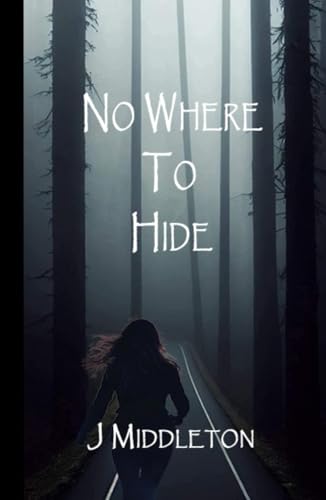 No Where To Hide von Independently published