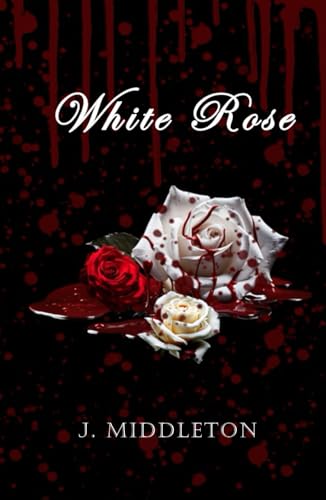White Rose von Independently published