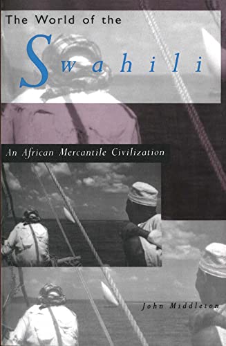 The World of The Swahili An African Mercantile Civilization von Yale University Press