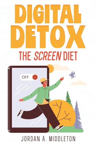 Digital Detox: The Screen Diet von eBookIt.com