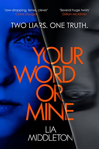 Your Word Or Mine: A shockingly twisty, gripping psychological thriller