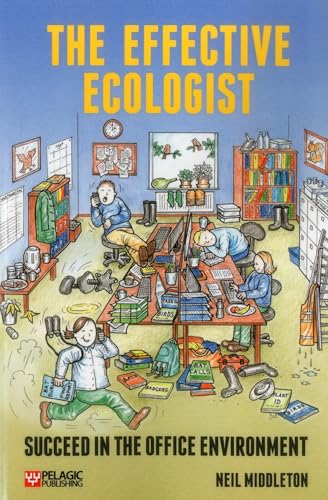 The Effective Ecologist: Succeed in the Office Environment