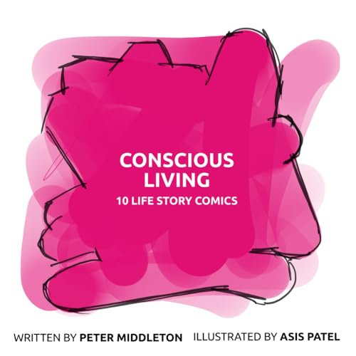 Conscious Living: 10 Life Story Comics von Nielsen UK