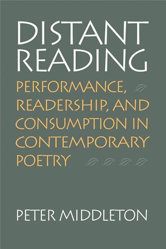 Distant Reading: Performance, Readership, and Consumption in Contemporary Poetry (Modern and Contemporary Poetics)