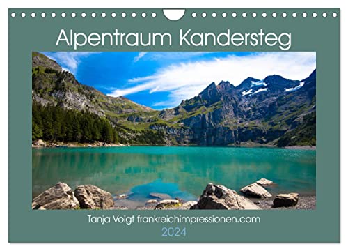 Alpentraum Kandersteg (Wandkalender 2024 DIN A4 quer), CALVENDO Monatskalender