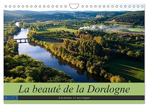 La beauté de la Dordogne – Ancienne et mystique (Wandkalender 2024 DIN A4 quer), CALVENDO Monatskalender von CALVENDO