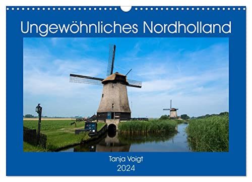 Ungewöhnliches Nordholland (Wandkalender 2024 DIN A3 quer), CALVENDO Monatskalender von CALVENDO