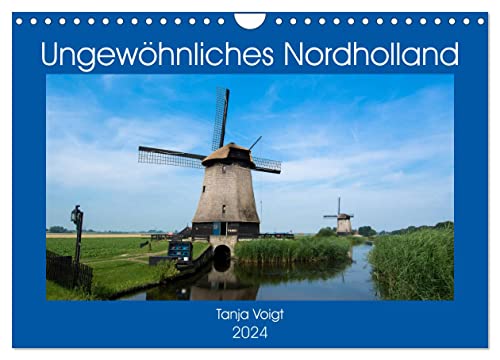 Ungewöhnliches Nordholland (Wandkalender 2024 DIN A4 quer), CALVENDO Monatskalender von CALVENDO