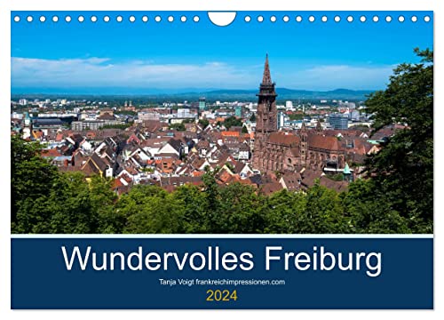 Wundervolles Freiburg (Wandkalender 2024 DIN A4 quer), CALVENDO Monatskalender von CALVENDO