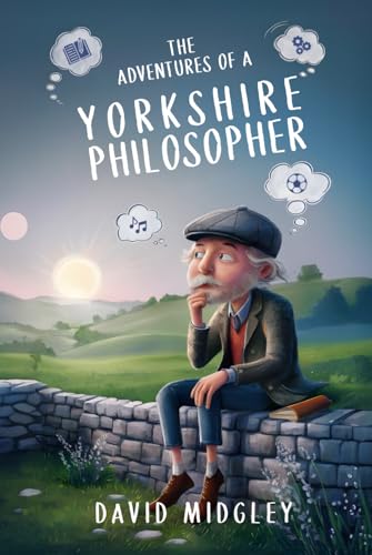The Adventures Of A Yorkshire Philosopher von Woodbridge Publishers
