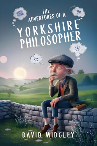 The Adventures Of A Yorkshire Philosopher von Woodbridge Publishers