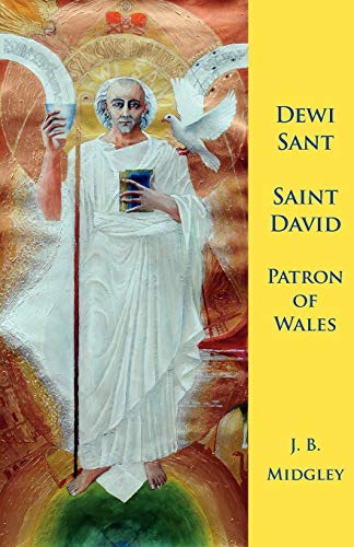 Dewi Sant: St David Patron of Wales Dewi Sant: St David Patron of Wales von Gracewing