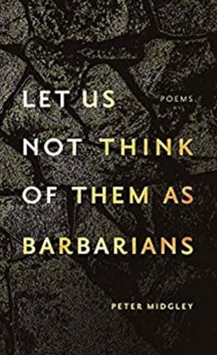 Let Us Not Think of Them as Barbarians (Crow Said Poetry) von NeWest Press