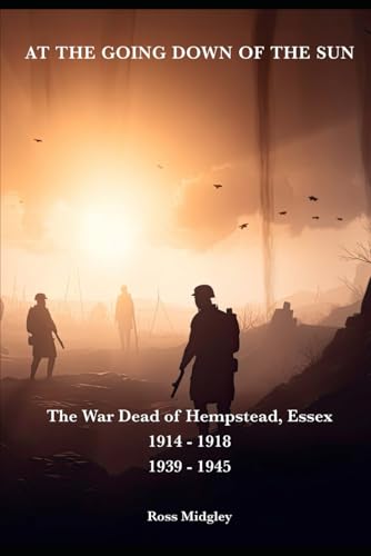 At the Going Down of the Sun: Hempstead's War Dead: 1914-1918, 1939-1945 von Ross Midgley