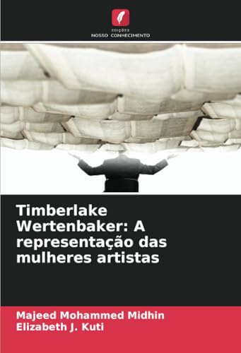 Timberlake Wertenbaker: A representação das mulheres artistas: DE von Edições Nosso Conhecimento