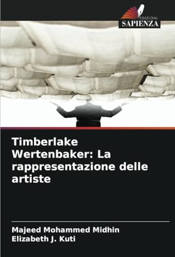 Timberlake Wertenbaker: La rappresentazione delle artiste von Edizioni Sapienza