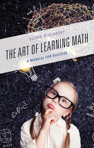 The Art of Learning Math: A Manual for Success von Rowman & Littlefield Publishers