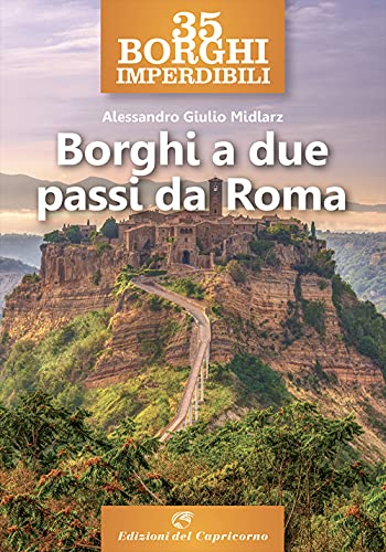 35 borghi imperdibili a due passi da Roma