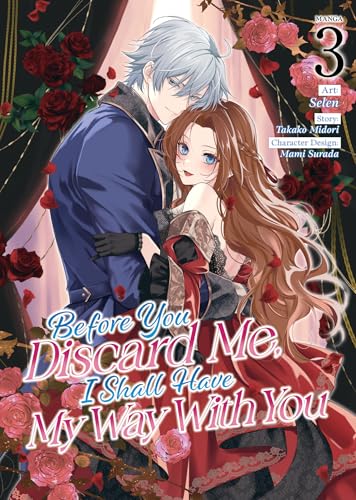 Before You Discard Me, I Shall Have My Way With You (Manga) Vol. 3 von Steamship