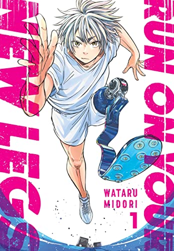 Run on Your New Legs, Vol. 1: Volume 1 (RUN ON YOUR NEW LEGS GN)