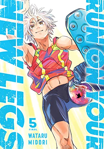 Run on Your New Legs, Vol. 5: Volume 5 (RUN ON YOUR NEW LEGS GN) von Yen Press