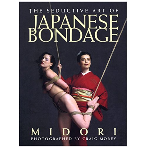 The Seductive Art Of Japanese Bondage von Greenery Press (CA)