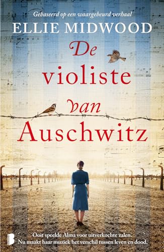 De violiste van Auschwitz: Ooit speelde Alma voor uitverkochte zalen. Nu maakt haar muziek het verschil tussen leven en dood. von Boekerij