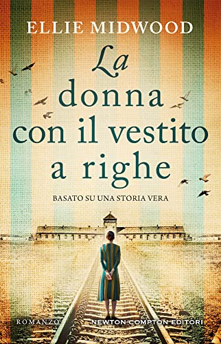 La donna con il vestito a righe (3.0) von Newton Compton Editori