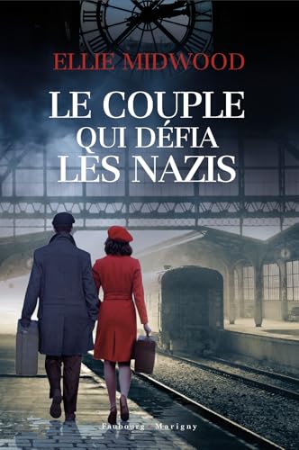 Le couple qui défia les Nazis von FAUBOURG MARIGN