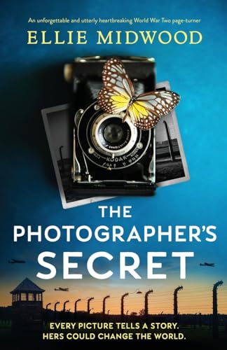 The Photographer's Secret: An unforgettable and utterly heartbreaking World War Two page-turner von Bookouture