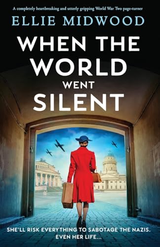 When the World Went Silent: A completely heartbreaking and utterly gripping World War Two page-turner von Bookouture