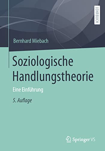 Soziologische Handlungstheorie: Eine Einführung von Springer VS