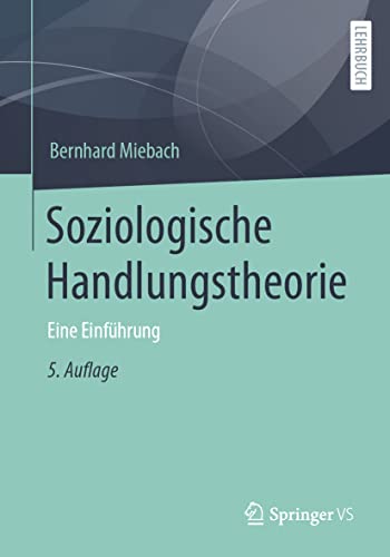 Soziologische Handlungstheorie: Eine Einführung