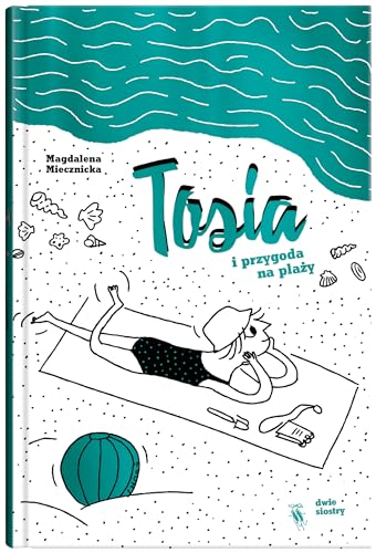 Tosia i przygoda na plaży Tosia i przygoda na plaży