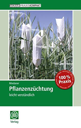 Pflanzenzüchtung: leicht verständlich (AgrarPraxis kompakt) von DLG-Verlag GmbH
