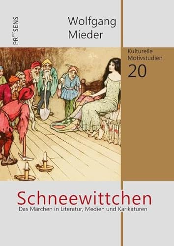 Schneewittchen: Das Märchen in Literatur, Medien und Karikaturen (Kulturelle Motivstudien)