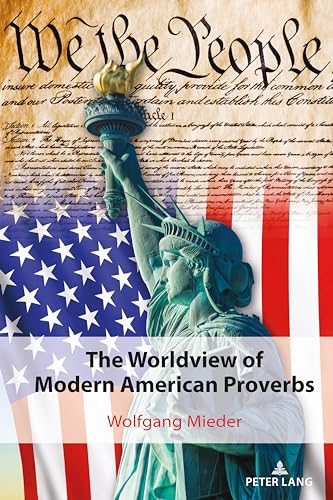 The Worldview of Modern American Proverbs (International Folkloristics, Band 15)