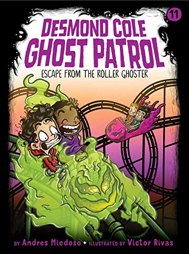 Escape from the Roller Ghoster (Volume 11) (Desmond Cole Ghost Patrol)